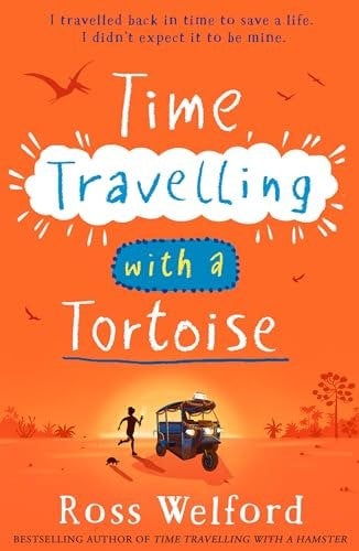 Time Travelling with a Tortoise: New for 2024, a thrilling time-travel adventure