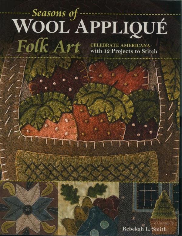 Seasons of Wool Appliqué Folk Art