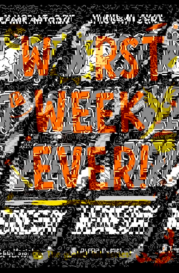 Worst Week Ever! Series 4 Books Collection Set (Monday, Tuesday, Wednesday, Thursday)