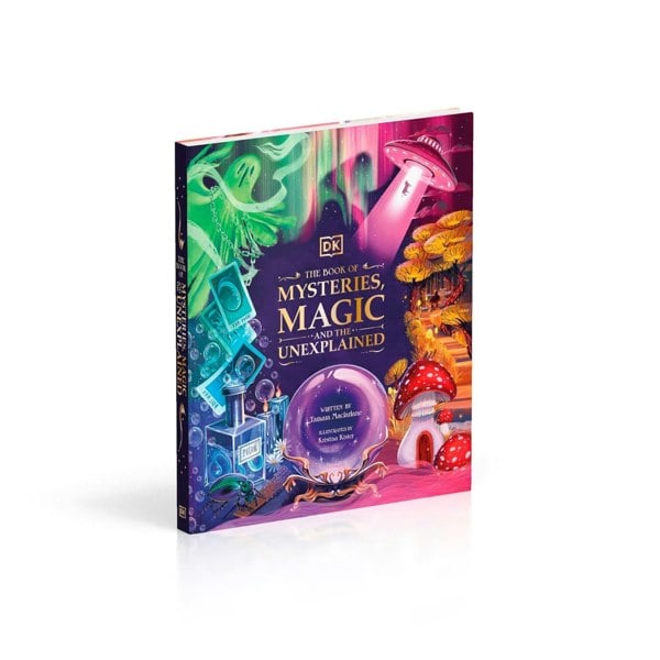 The Book of Mysteries, Magic, and the Unexplained (Mysteries, Magic and Myth) by Tamara Macfarlane