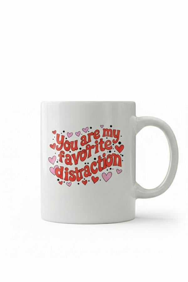 Dyzi You Are My Favorite Distraction Mug Valentine’s Day Gift
