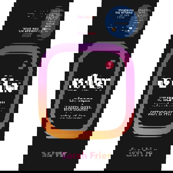 No Filter: The Inside Story of Instagram Winner of the FT Business Book of the Year Award