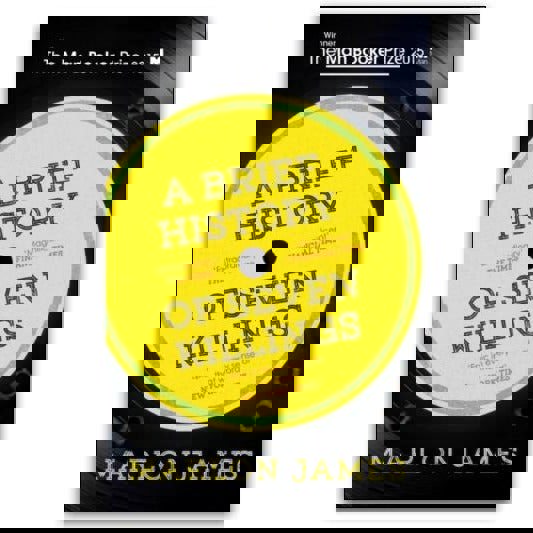 A Brief History of Seven Killings: WINNER of the Man Booker Prize 2015 by Marlon James