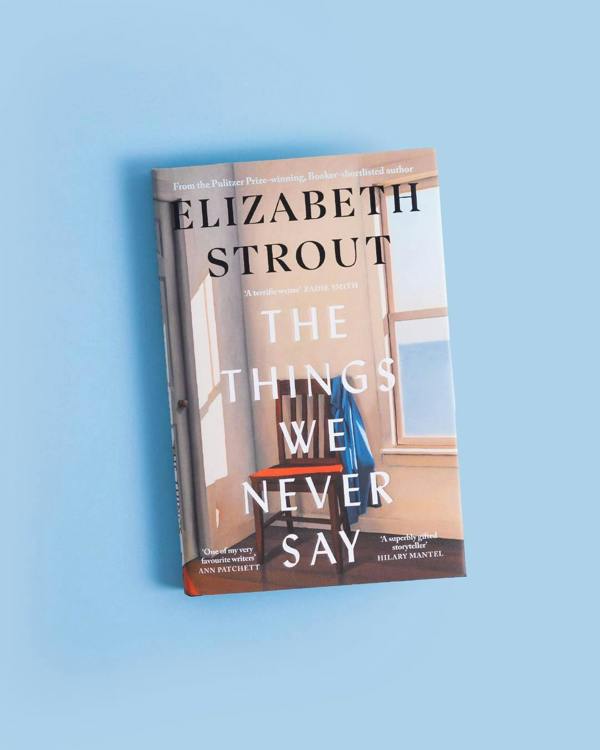 The Things We Never Say by Elizabeth Strout | Booker Prize 2026 Longlisted | Contemporary Literary Fiction Novel