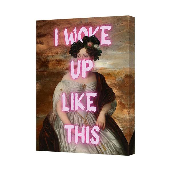 Benjamin Tate Design I Woke Up Like This Vintage Portrait Canvas Print Artwork