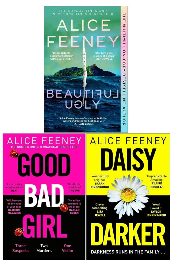 Alice Feeney 3 Books Collection Set (Beautiful Ugly, Daisy Darker, Good Bad Girl)