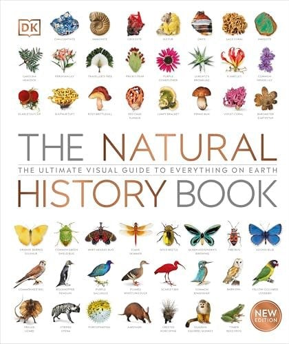 The Natural History Book: The Ultimate Visual Guide to Everything on Earth