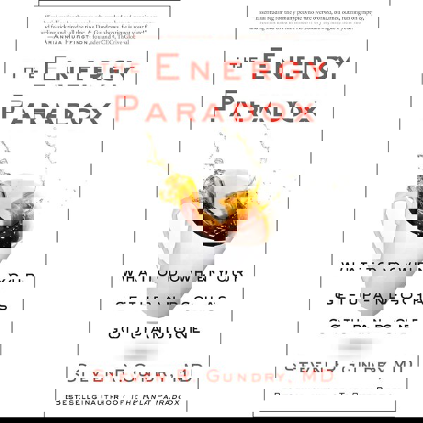 The Energy Paradox: What to Do When Your Get-Up-and-Go Has Got Up and Gone