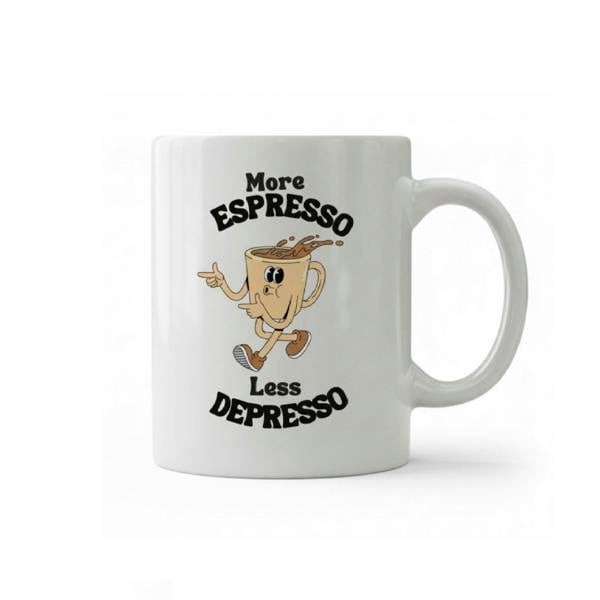 Dyzi More Espresso Less Despresso Quote Ceramic Mug White