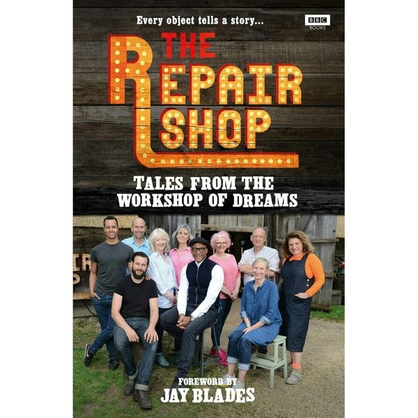 The Repair Shop Tales from the Workshop of Dreams & The Repair Shop A Make Do and Mend Handbook