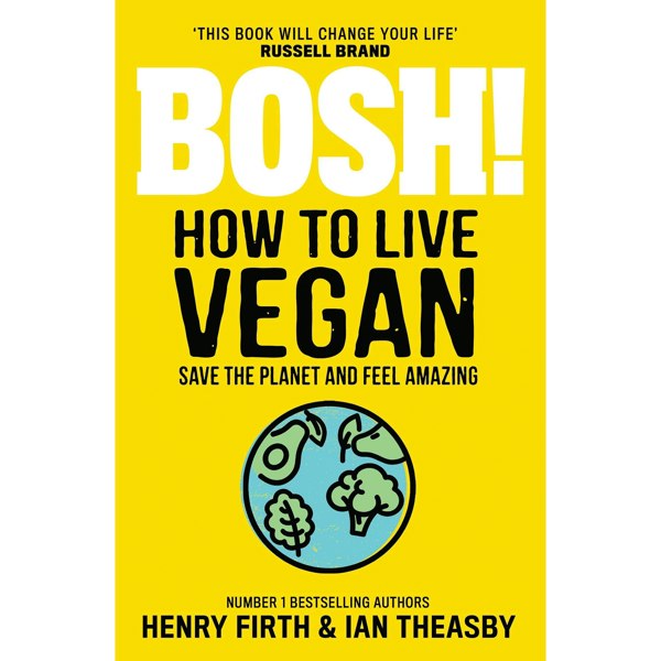 HarperCollins BOSH: Simple recipes, BOSH: How to Live Vegan By Henry Firth 2 Books Collection Set