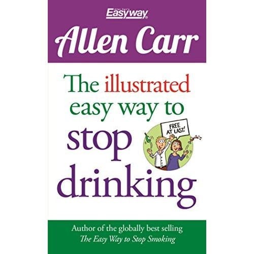 Arcturus Allen Carr: The Illustrated Easyway to Stop Drinking