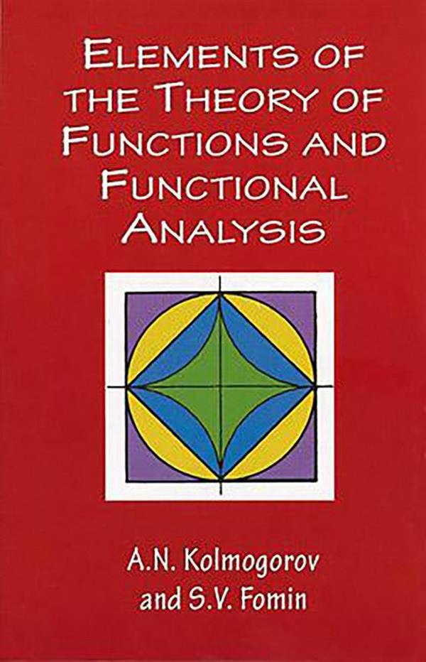 Elements of the Theory of Functions and Functional Analysis