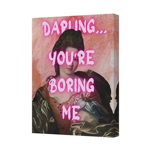 Benjamin Tate Design Darling Youre Boring Me Canvas Art Print Pop Art Portrait