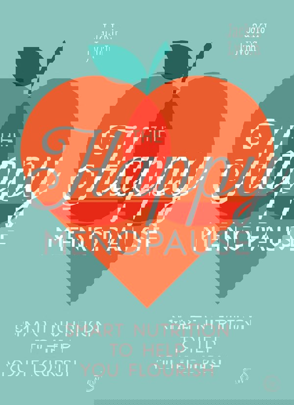 Natural Menopause (HB), Menopausing (HB), The Happy Menopause 3 Books collection Set