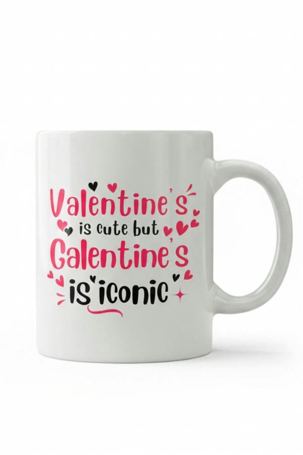 Dyzi Valentine’s Is Cute But Galentine’s Is Iconic Printed Mug