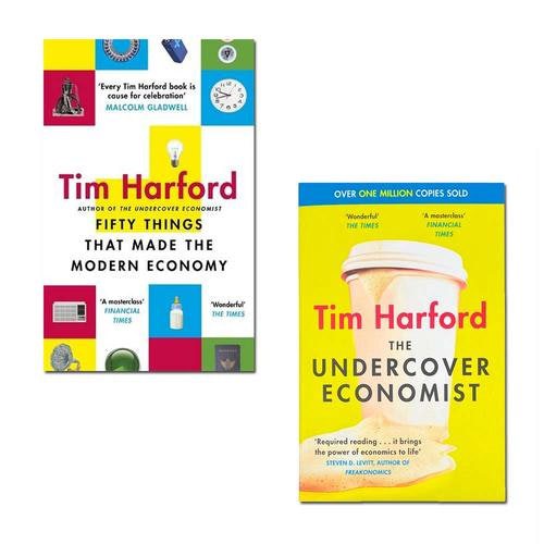 Tim Harford 2 Books Set Fifty Things That Made the Modern Economy, The Undercover Economist