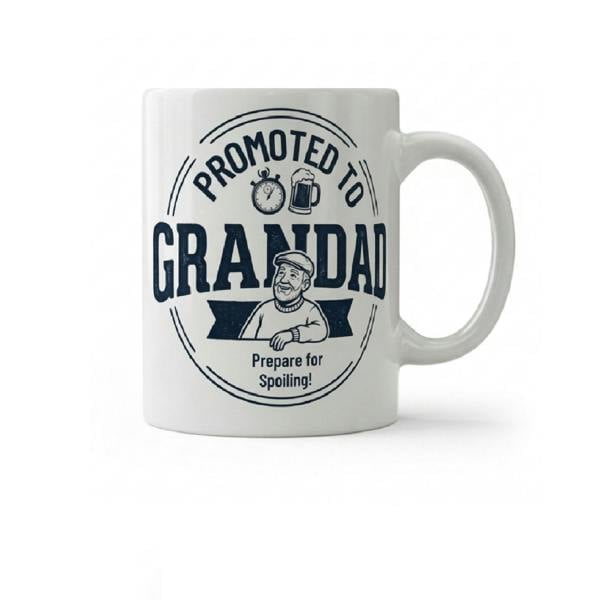 Dyzi Promoted to Granddad Prepare to Spoil Ceramic Mug White