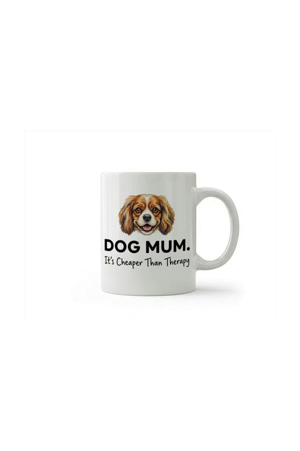 Dyzi Dog Mum It's Cheaper Than Therapy Funny Quote Ceramic Mug