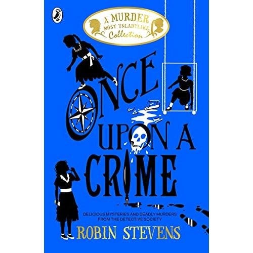 Once Upon a Crime: A Murder Most Unladylike Collection (A Murder Most Unladylike Collection, 1)