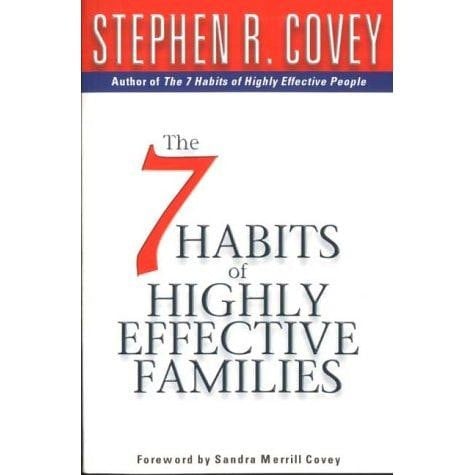 7 Habits Of Highly Effective Families by Stephen R Covey