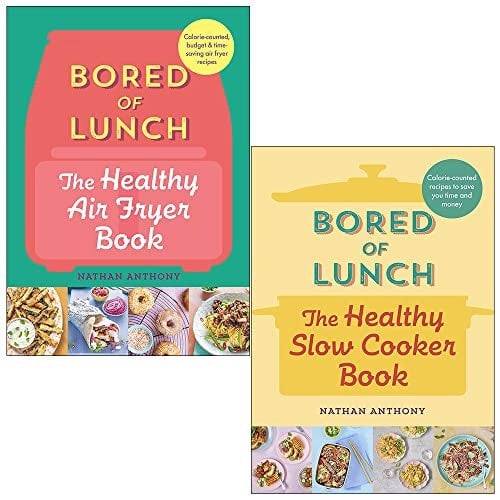 Nathan Anthony Bored of Lunch 2 Books Set (The Healthy Air Fryer Book, The Healthy Slow Cooker Book)