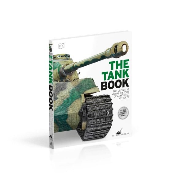 The Tank Book: The Definitive Visual History of Armoured Vehicles (Definitive Transport Guides)