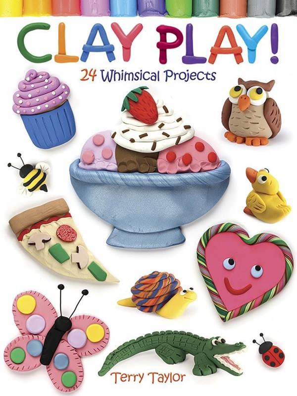 Clay Play! - Terry Taylor