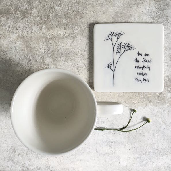 Porcelain Coaster – “You Are the Friend Everybody Wishes They Had” Floral Friendship Gift