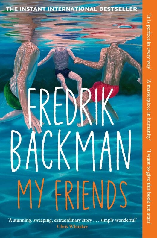 My Friends by Fredrik Backman: Over a quarter of a million copies sold!