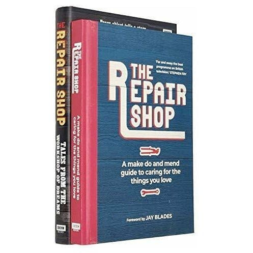 The Repair Shop Tales from the Workshop of Dreams & The Repair Shop A Make Do and Mend Handbook