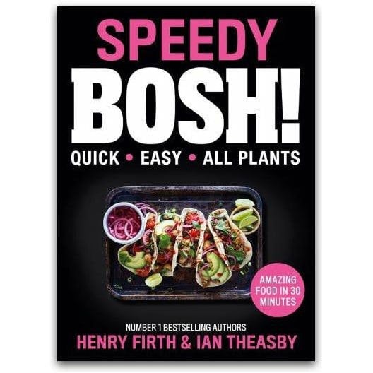 Vegan Cook Book, Vegan Recipe Book, Speedy BOSH - 30 Minutes Plant Based Meals - Henry Firth, Ian Theasby