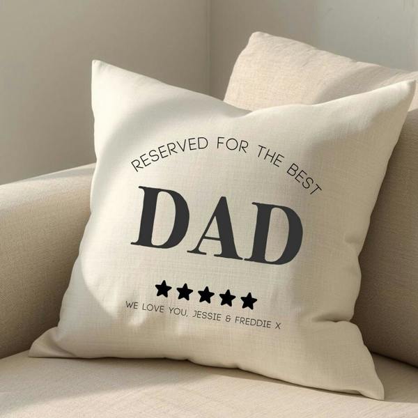 Personalised Reserved for the Best Dad Cushion