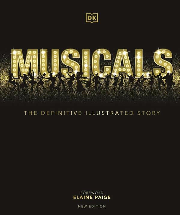 Musicals: The Definitive Illustrated Story by DK
