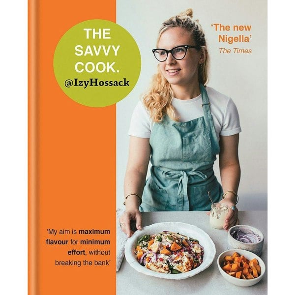 Octopus Publishing Group The Savvy Cook: Easy Food on a Budget by Izy Hossack