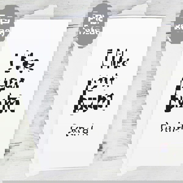 Personalised Memento Company Personalised I Like Your Bum Card