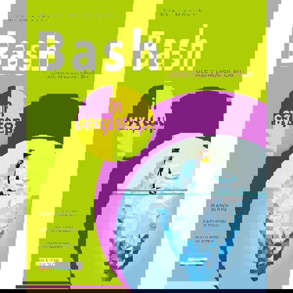 Bash in easy steps my Mike McGrath