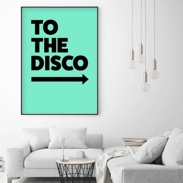 To The Disco Typography Poster - lifestyle shot