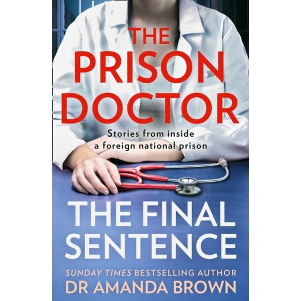 Dr Amanda Brown The Prison Doctor 3 Books Set The Final Sentence, Women Inside, The Prison Doctor