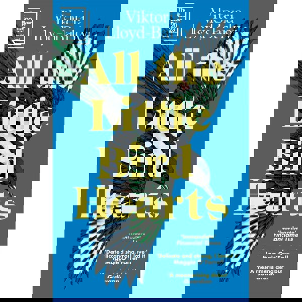 All the Little Bird-Hearts: Longlisted for the Booker Prize 2023