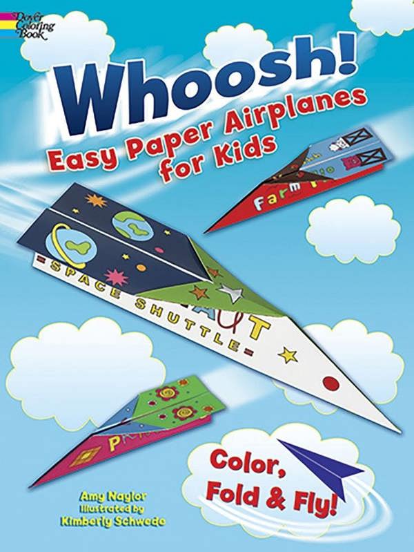 Whoosh! Easy Paper Airplanes for Kids - Amy Naylor