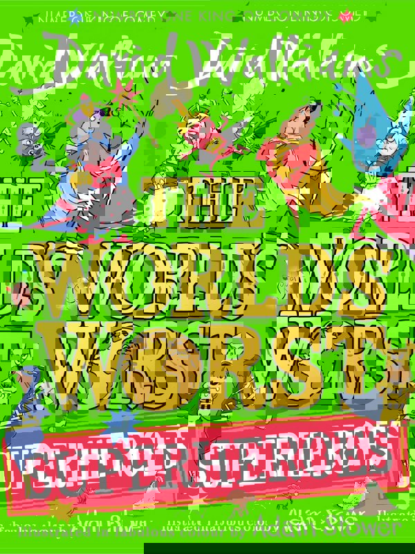 The World's Worst Superheroes: A super new illustrated book of stories for kids, the latest from the bestselling author of Super Sleuth