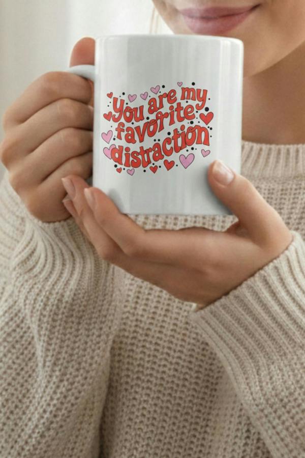 Dyzi You Are My Favorite Distraction Mug Valentine’s Day Gift