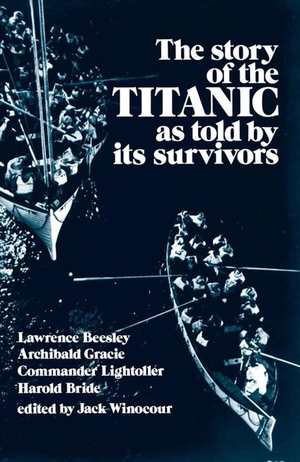 The Story of the"Titanic"as Told by Its Survivors
