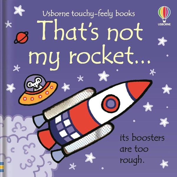 Usborne Publishing That's Not My Rocket... by Fiona Watt (Usborne Touchy-Feely Books)