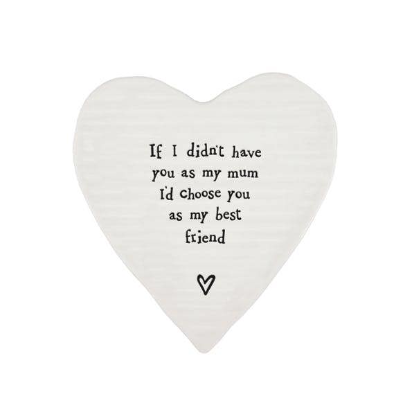 Porcelain Heart Coaster – “If I Didn't Have You As My Mum..” Sentimental Gift