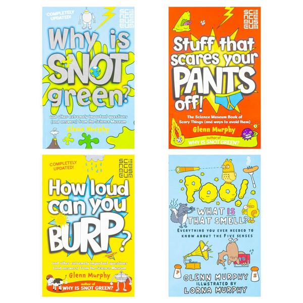 Glenn Murphy Collection 4 Books Set (Why is Snot Green?, Stuff That Scares Your Pants Off!, How Loud Can You Burp?, Poo! What IS That Smell?)