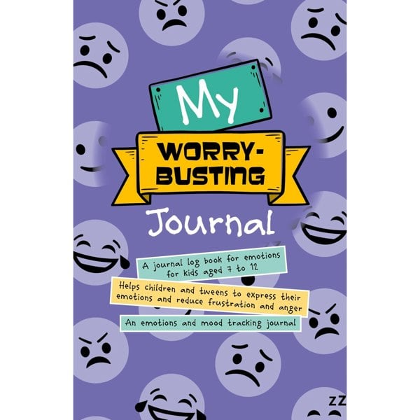 My Worry-Busting Journal: Helps children and tweens to express their emotions and reduce frustration