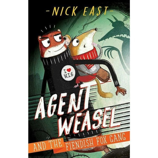 The Agent Weasel Series 3 Books Set by Nick East Fiendish Fox Gang, Abominable Dr Snow, Robber King