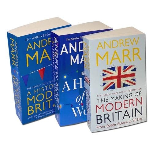 Andrew Marr Books A History of Modern Britain, The Making of Modern Britain, A History of the World